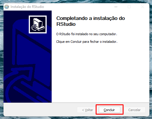 Última tela do instalador do R Studio para Windows, com destaque no botão "concluir"